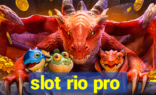 slot rio pro